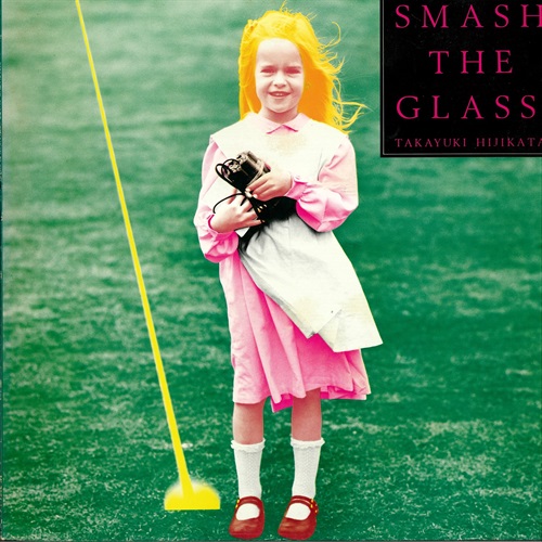 SMASH THE GLASS（USED)