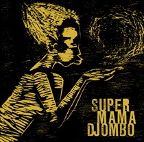 SUPER MAMA DJOMBO (USED)
