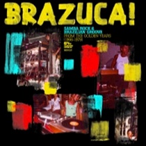 Brazuca! Samba Rock And Brazilian Groove
