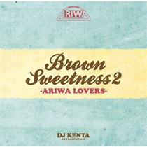BROWN SWEETNESS 2 ARIWA LOVERS
