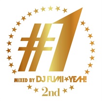 ♯1 -2ND- MIXED BY DJ FUMI YEAH