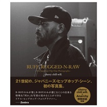 RUFF, RUGGED-N-RAW-THE JAPANESE HIP HOP PHOTOGRAPHS- ジャパニーズ・ヒップホップ写真集