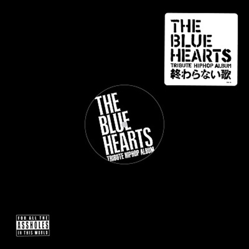THE BLUE HEARTS TRIBUTE HIP HOP ALBUM