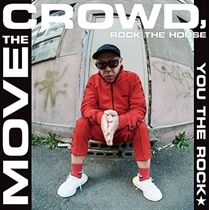 MOVE THE CROWD, ROCK THE HOUSE / T.O.U.G.H. 