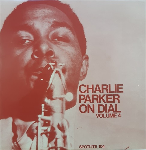 CHARLIE PARKER ON DIAL VOLUME 4 (USED)