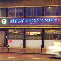 HOLY GHOST ZONE (USED)