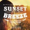 SUNSET BREEZE -WITH SOOTHING GUITAR SONGS-