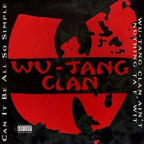 CAN IT BE ALSO SIMPLE/WU-TANG CLAN AIN'T NUTHING TA 'F WIT (USED)