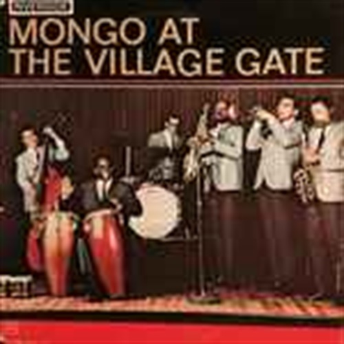 MONGO AT THE VILLAGE GATE (USED)