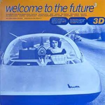 WELCOME TO THE FUTURE (USED)