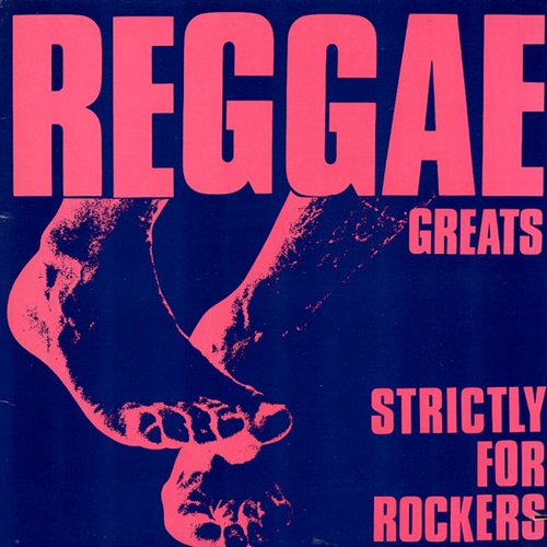 REGGAE GREATS: STRICTLY FOR ROCKERS (USED)