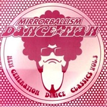 MIRRORBALLISM NEW GENERATION DANCE CLASSICS VOL.3 (USED)