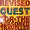 REVISED QUEST FOR THE SEASONED TRAVELLER (USED)