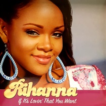 IF IT'S LOVIN' THAT YOU WANT (USED)