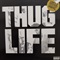 THUG LIFE (USED)