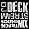 DJ DECKSTREAM SOUNDTRACKS MIX