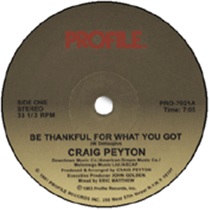 Craig Peyton / Be Thankful For What You Got