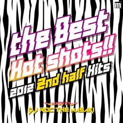 THE BEST HOT SHOTS!! 2012 2ND HALF HITS