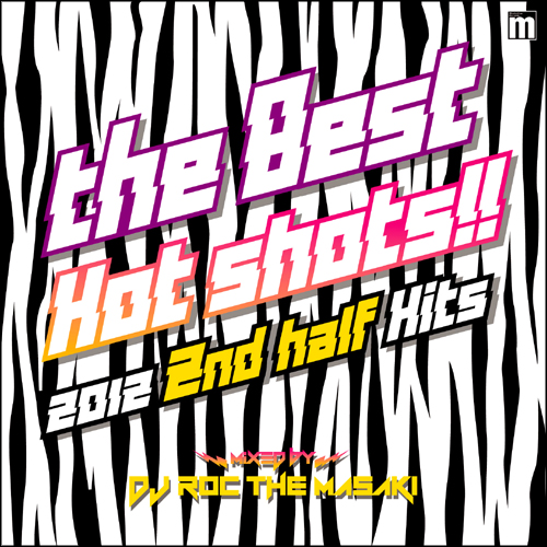 THE BEST HOT SHOTS!! 2012 2ND HALF HITS