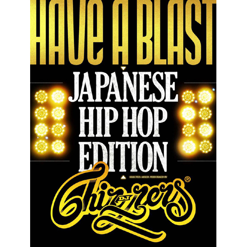 HAVE A BLAST -JAPANESE HIP HOP EDITION- | レコード・CD通販の ...
