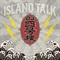 ISLAND TALK