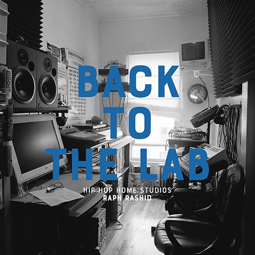 BACK TO THE LAB: HIP HOP HOME STUDIO