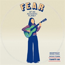 FEAR OF AN ACOUSTIC PLANET EP(7")