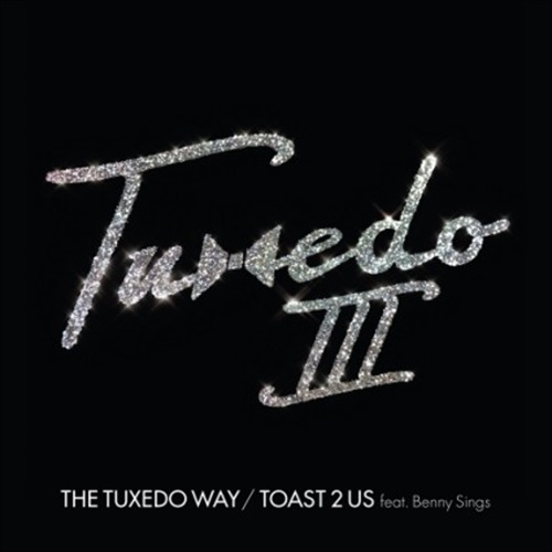 THE TUXEDO WAY / TOAST 2 US