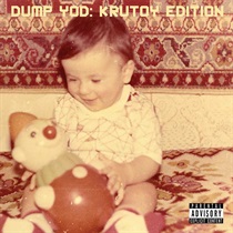 DUMP YOD: KRUTOY EDITION