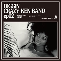 DIGGIN’ CRAZY KEN BAND EP02 SELECTED BY MURO