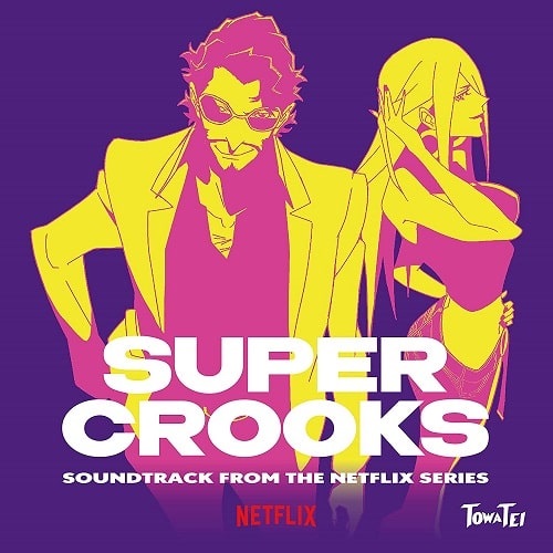 SUPER CROOKS (SOUNDTRACK FROM THE NETFLIX SERIES) LP,2021レコードの日,TEI TOWA,COJA9443,