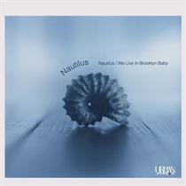 NAUTILUS/WE LIVE IN BROOKLYN BABY (7")