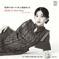 SMILE IN YOUR FACE FEAT. さとうらら / WINTER COLLECTION (45S EDIT)