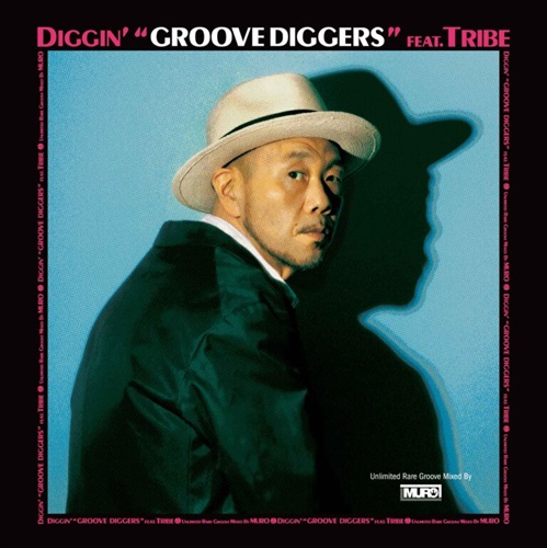 DIGGIN' GROOVE-DIGGERS  FEAT.TRIBE:UNLIMITED RARE GROOVE MIXED BY MURO＜初回限定生産盤＞