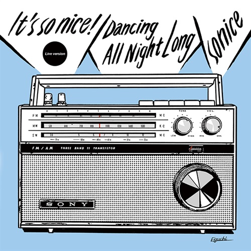 IT'S SO NICE ! (LIVE VERSION) / DANCING ALL NIGHT LONG (LIVE VERSION)