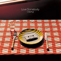 LOVE SOMEBODY(7INCH)