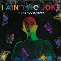 I AIN'T NO JOKE/IN THE HOUSE REMIX (USED)