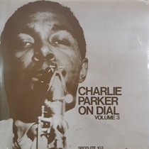 CHARLIE PARKER ON DIAL VOLUME 3 (USED)
