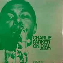 CHARLIE PARKER ON DIAL VOLUME 5 (USED)