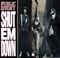 SHUT EM DOWN (USED)