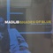 SHADES OF BLUE MADLIB INVADES BLUE NOTE (USED)