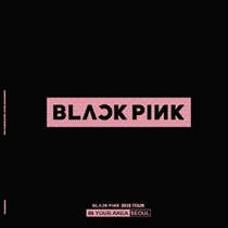 BLACKPINK 2018 TOUR IN YOUR AREA SEOUL