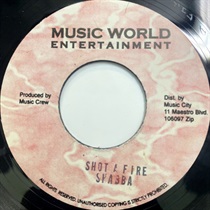 SHOT A FIRE (USED)