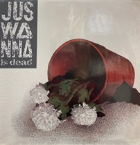 JUSWANNA IS DEAD (USED)
