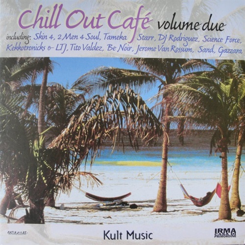 CHILL OUT CAF? VOLUME ONE  (USED)