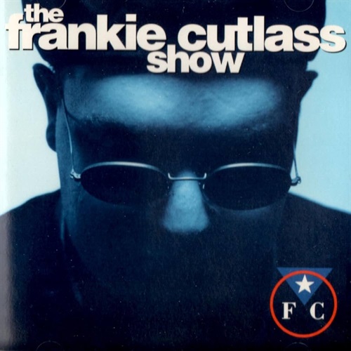 THE FRANKIE CUTLASS SHOW (USED)