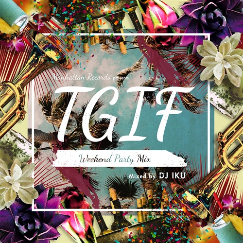 T.G.I.F -WEEKEND PARTY MIX-