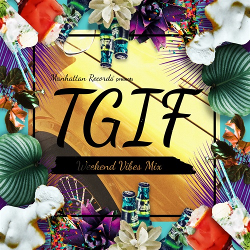 T.G.I.F - WEEKEND VIBES MIX