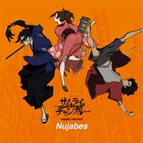 SAMURAI CHAMPLOO MUSIC RECORD "NUJABES"