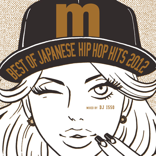 Best Of Japanese Hip Hop Hits 2012 Mixed DJ ISSO